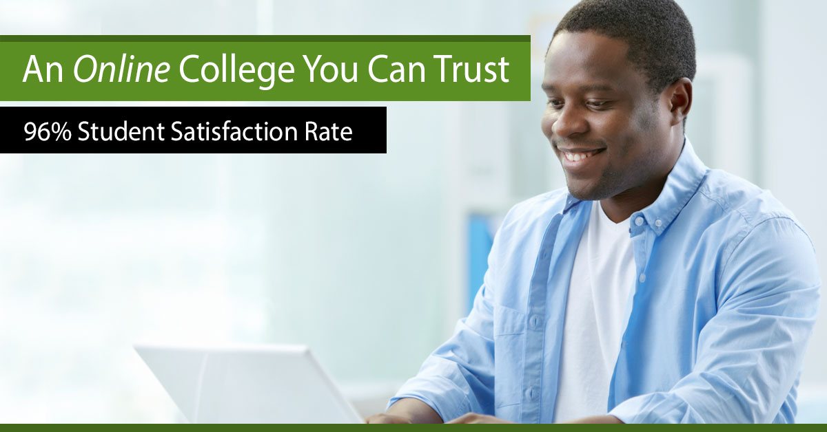 Smiling man with laptop. Caption reads: An Online College You Can Trust. 96% Student Satisfaction Rate.